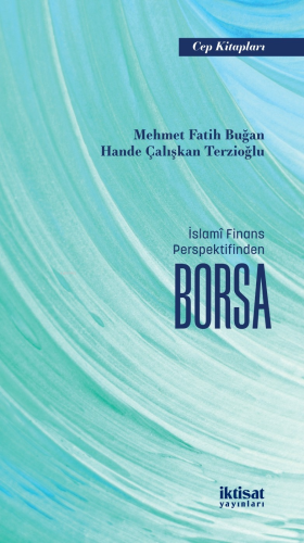İslamî Finans Perspektifinden Borsa