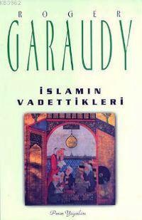 İslam'ın Vadettikleri - Kitapiks.com