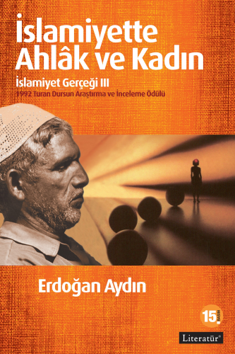 İslamiyette Ahlâk ve Kadın; İslamiyet Gerçeği III