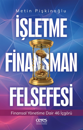 İşletme Finansman Felsefesi;Finansal Yönetime Dair 46 İçgörü - Kitapik