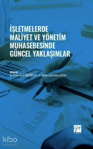 İşletmelerde Maliyet ve Yönetim Muhasebesinde Güncel Yaklaşımlar - Kit