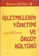 İşletmelerin Yönetimi ve Örgüt Kültürü - Kitapiks.com