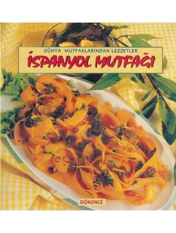 İspanyol Mutfağı; Dünya Mutfaklarından Lezzetler - Kitapiks.com