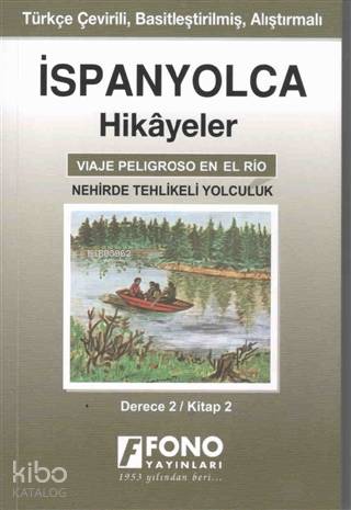 İspanyolca Hikayeler - Nehirde Tehlikeli Yolculuk (Derece 2) - Kitapik