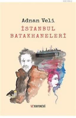 İstanbul Batakhaneleri - Kitapiks.com