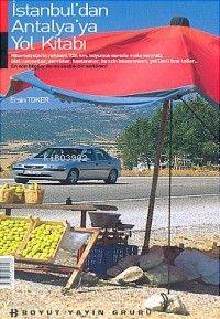 İstanbul´dan Antalya´ya Yol Kitabı
