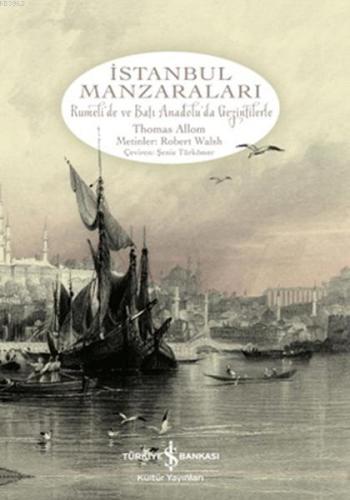 İstanbul Manzaraları; Rumeli'de ve Batı Anadolu'da Gezintilerle - Kita