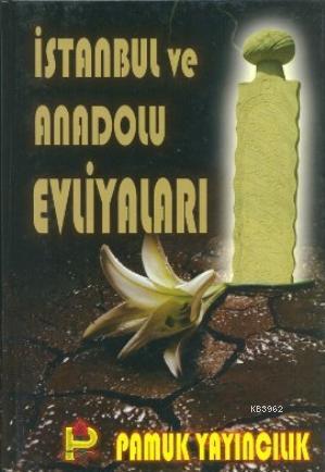 İstanbul ve Anadolu Evliyaları; (Evliya-002)