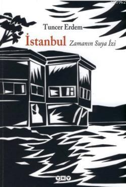 İstanbul - Zamanın Suya İzi - Kitapiks.com