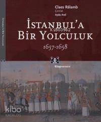 İstanbul'a Bir Yolculuk 1657-1658 - Kitapiks.com