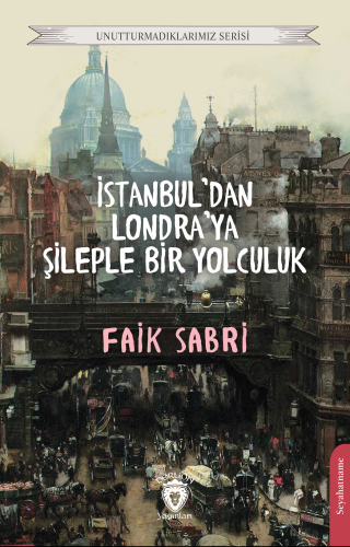 İstanbuldan Londraya Şileple Bir Yolculuk - Kitapiks.com