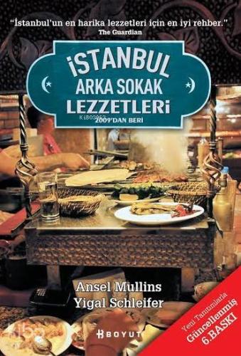 İstanbul'un Arka Sokak Lezzetleri; 2009'dan Beri