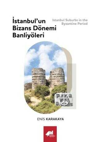 İstanbul'un Bizans Dönemi Banliyöleri
