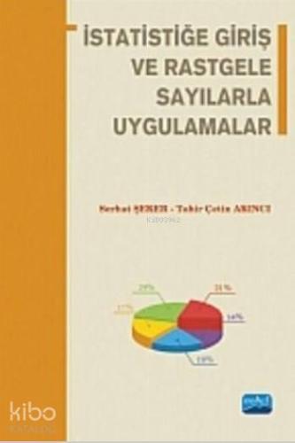 İstatistiğe Giriş ve Rastgele Sayılarla Uygulamalar - Kitapiks.com