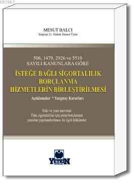 İsteğe Bağlı Sigortalılık, Borçlanma, Hizmetlerin Birleştirilmesi - Ki
