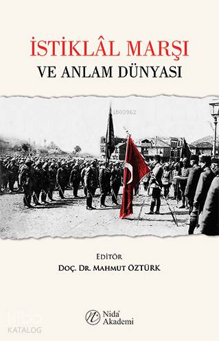 İstiklâl Marşı ve Anlam Dünyası - Kitapiks.com