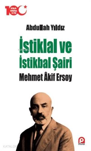 İstiklal ve İstikbal Şairi Mehmet Akif Ersoy - Kitapiks.com
