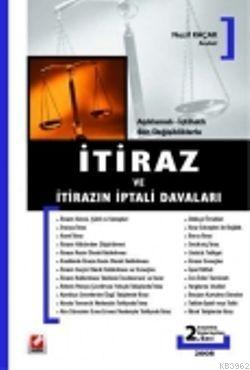 İtiraz ve İtirazın İptali Davaları; Açıklamalı İçtihatlı Son Değişikliklerle
