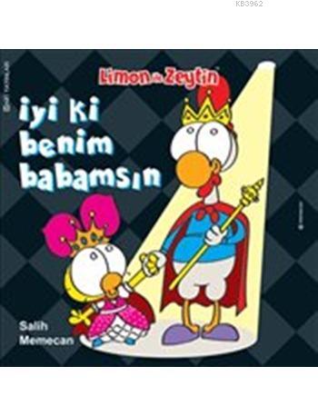 İyi Ki Benim Babamsın; Limon İle Zeytin - Kitapiks.com