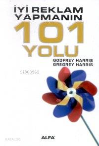 İyi Reklam Yapmanın 101 Yolu - Kitapiks.com