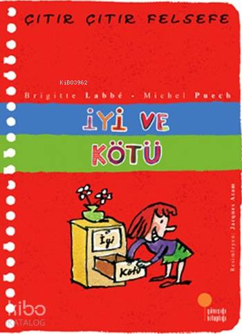 İyi ve Kötü; Çıtır Çıtır Felsefe 1 - Kitapiks.com