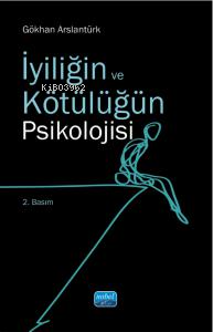 İyiliğin ve Kötülüğün Psikolojisi - Kitapiks.com