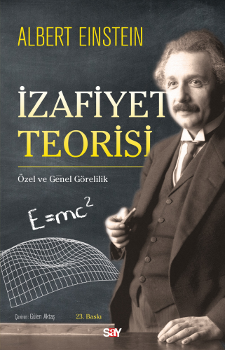 İzafiyet Teorisi;Özel ve Genel Görelilik