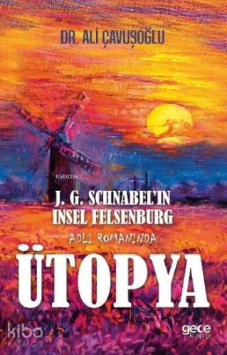 J. G. Schnabel'in Insel Felsenburg Adlı Romanında Ütopya - Kitapiks.co
