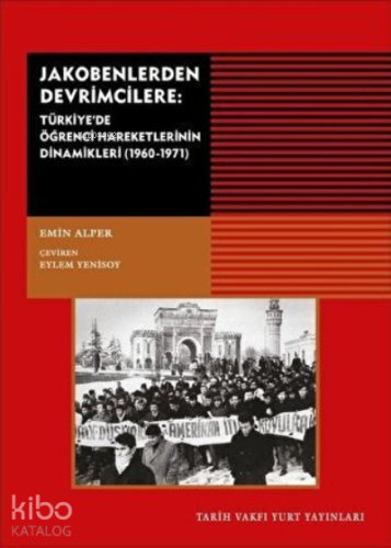Jakobenlerden Devrimcilere ;Türkiye'de Öğrenci Hareketlerinin Dinamikl