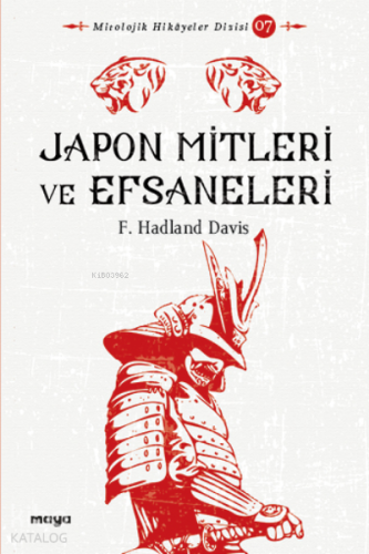 Japon Mitleri ve Efsaneleri;Kadim Japonya’nın Ruhu - Kitapiks.com