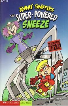Jimmy Sniffles the Super Powered Sneeze