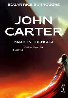 John Carter - Mars'ın Prensesi - Kitapiks.com