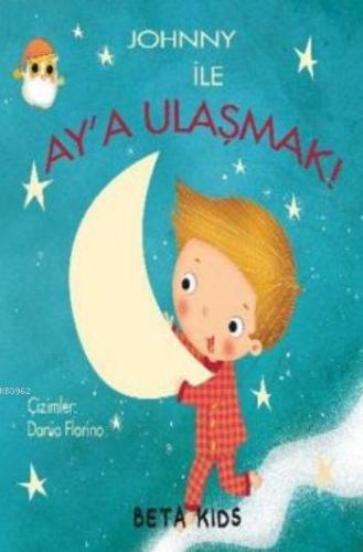 Johnny İle Ay'a Ulaşmak - Kitapiks.com