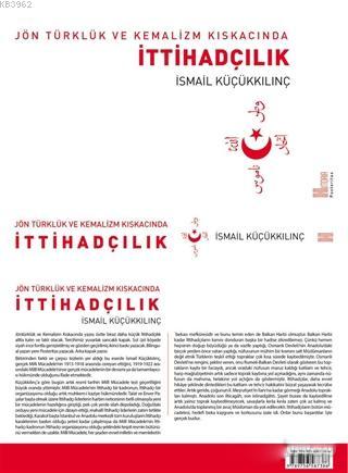 Jön Türklük ve Kemalizm Kıskacında İttihadçılık - Kitapiks.com