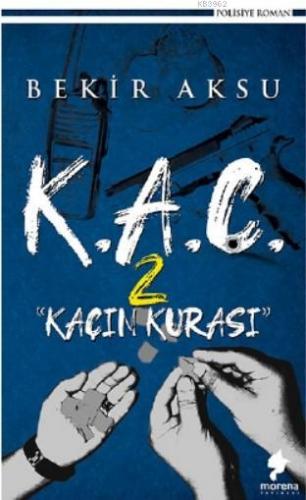 K.A.Ç. 2; Kaçın Kurası - Kitapiks.com
