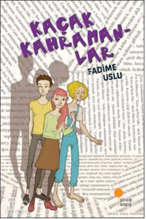 Kaçak Kahramanlar - Kitapiks.com