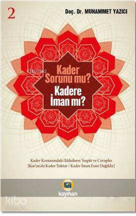 Kader Sorunu Mu? Kadere İman Mı? 2 - Kitapiks.com