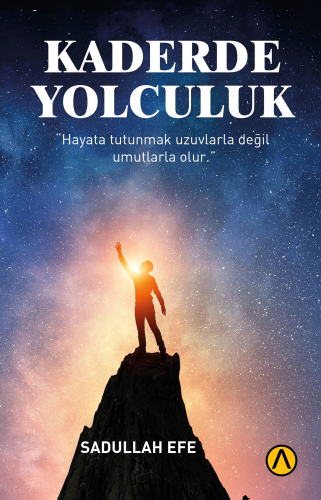 Kaderde Yolculuk;"Hayata Tutunmak Uzuvlarla Değil Umutlarla Olur"