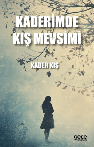 Kaderimde Kış Mevsimi - Kitapiks.com