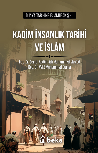 Kadim İnsanlık Tarihi ve İslam - Kitapiks.com