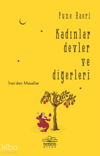 Kadınlar Devler ve Diğerleri; İran'dan Masallar - Kitapiks.com