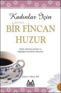 Kadınlar İçin Bir Fincan Huzur - Kitapiks.com
