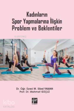 Kadınların Spor Yapmalarına İlişkin Problem ve Beklentiler - Kitapiks.