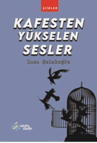 Kafesten Yükselen Sesler - Kitapiks.com