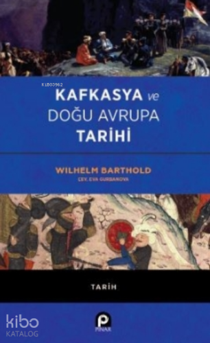 Kafkasya ve Doğu Avrupa Tarihi - Kitapiks.com