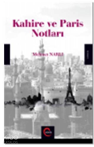 Kahire ve Paris Notları - Kitapiks.com