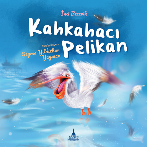 Kahkahacı Pelikan - Kitapiks.com