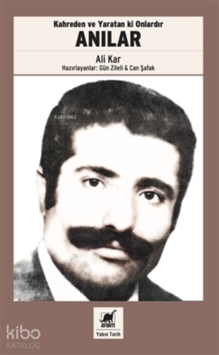 Kahreden ve Yaratan ki Onlardır Anılar