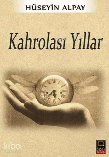 Kahrolası Yıllar - Kitapiks.com
