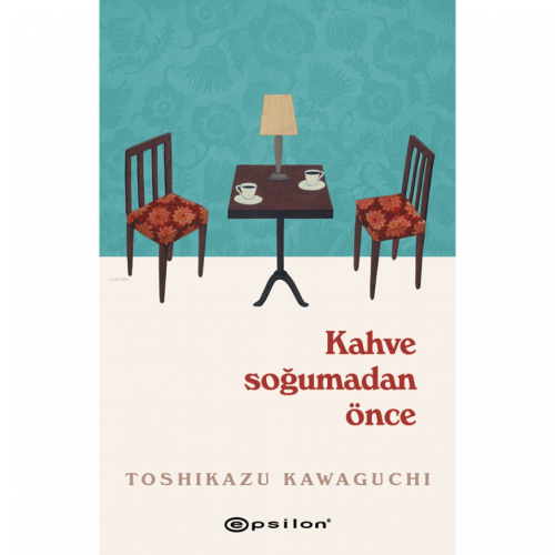 Kahve Soğumadan Önce - Kitapiks.com
